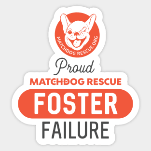 Proud Foster Failure Sticker